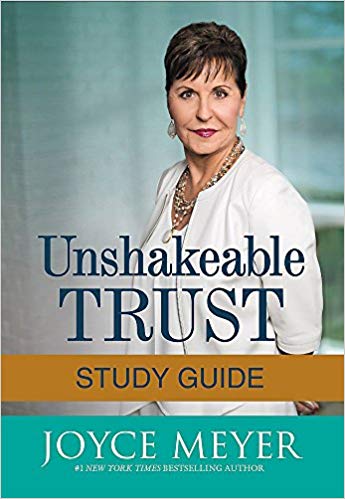 Unshakeable Trust Study Guide: Find the Joy of Trusting God at All Times, in All Things