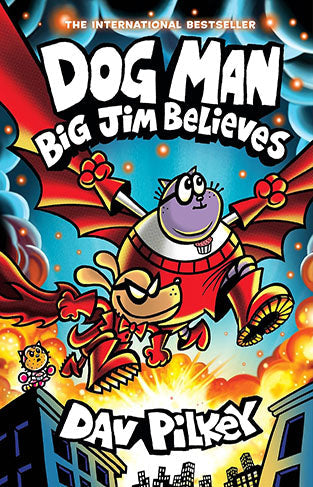 Dog Man: Big Jim Believes Book 14