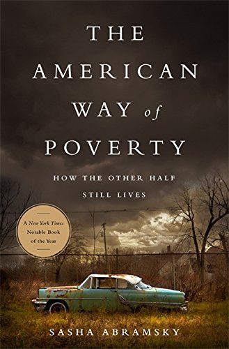 The American Way of Poverty: How the Other Half Still Lives