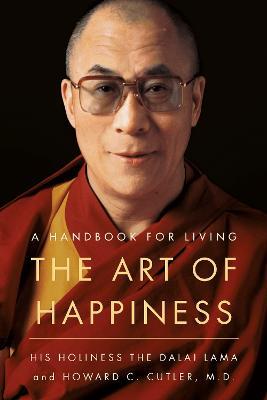 The Art of Happiness - A Handbook for Living