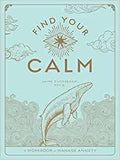 Find Your Calm: A Workbook to Manage Anxiety (1) (Wellness Workbooks)