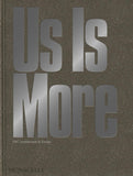 Us Is More: INC Architecture &amp; Design