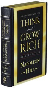 Think and Grow Rich Deluxe Edition: The Complete Classic Text