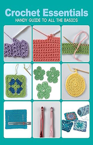 Crochet Essentials - Handy Guide To All The Basics