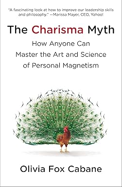 The Charisma Myth How Anyone Can Master the Art and Science of Personal Magnetism