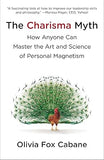 The Charisma Myth How Anyone Can Master the Art and Science of Personal Magnetism