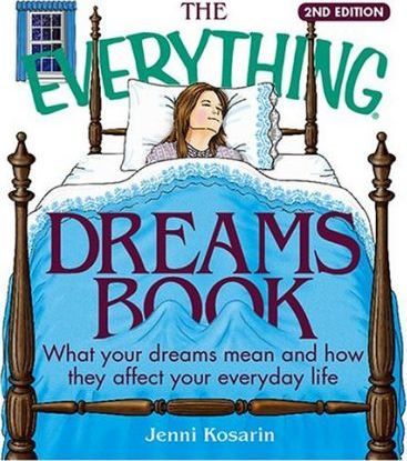 The Everything Dreams Book : What Your Dreams Mean and How They Affect Your Everyday Life