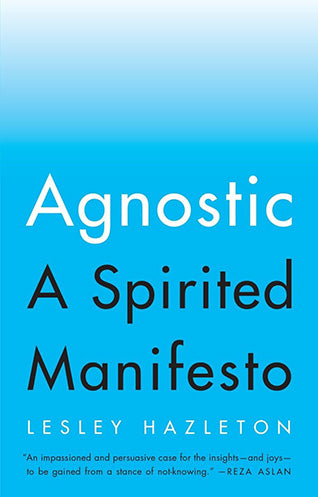 Agnostic - A Spirited Manifesto