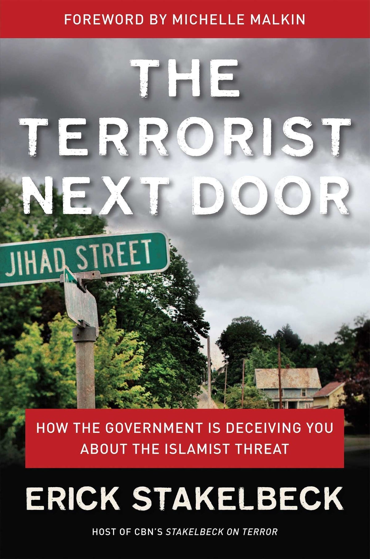 The Terrorist Next Door - How the Government is Deceiving You About the Islamist Threat