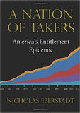 A Nation of Takers - America's Entitlement Epidemic
