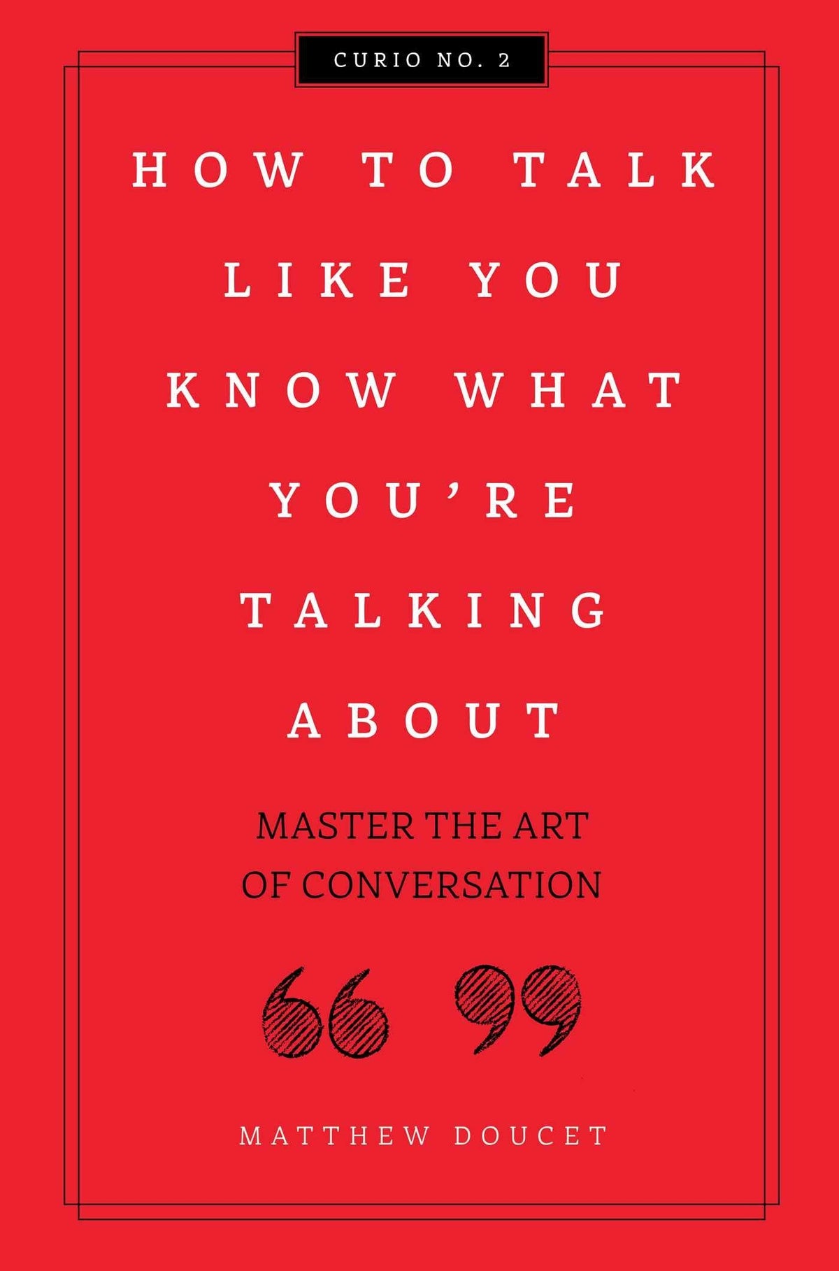 How to Talk Like You Know What You're Talking About