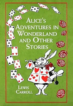 Alice's Adventures in Wonderland and Other Stories