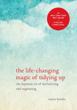 The Life-changing Magic of Tidying Up - The Japanese Art of Decluttering and Organizing