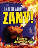 Ripley's Believe It Or Not: Unbelievably Zany