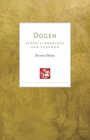 Dogen - Japan's Original Zen Teacher