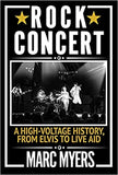 Rock Concert - A High-Voltage History, from Elvis to Live Aid