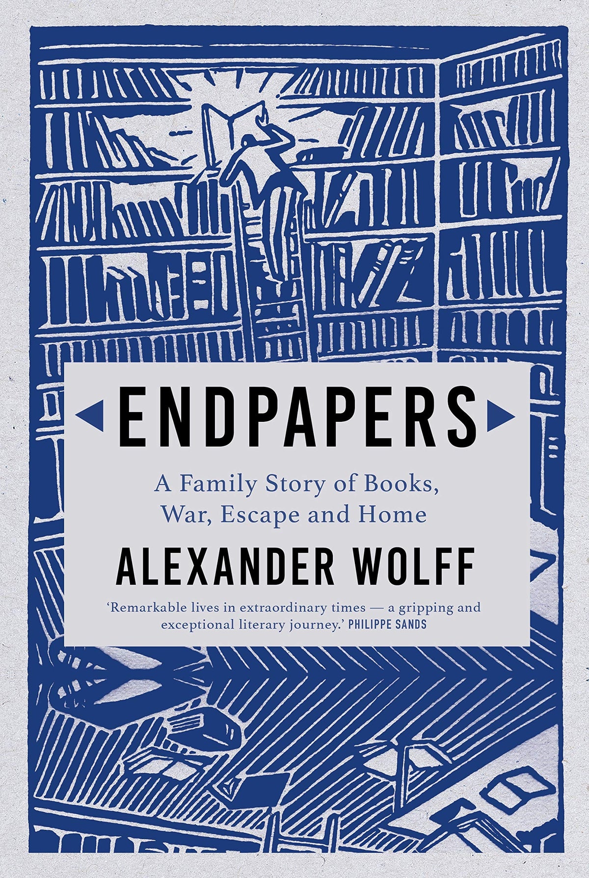 Endpapers: Uncovering a Family Story of Books, War, Escape and Home