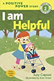 I Am Helpful (rodale Kids Curious Readers/level 2)