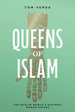 Queens of Islam: The Muslim World's Historic Women Rulers