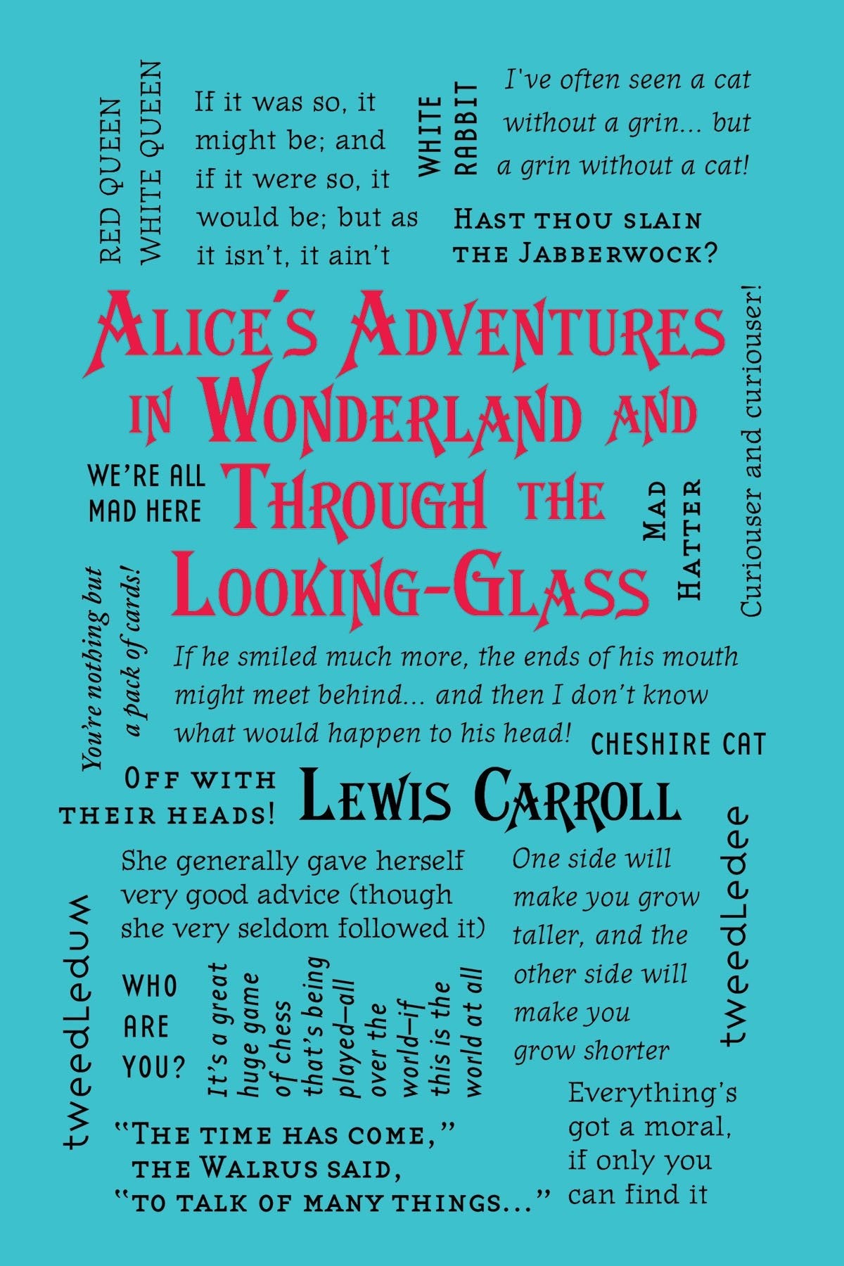 Alice's Adventures in Wonderland and Through the Looking-Glass (Word Cloud Classics)