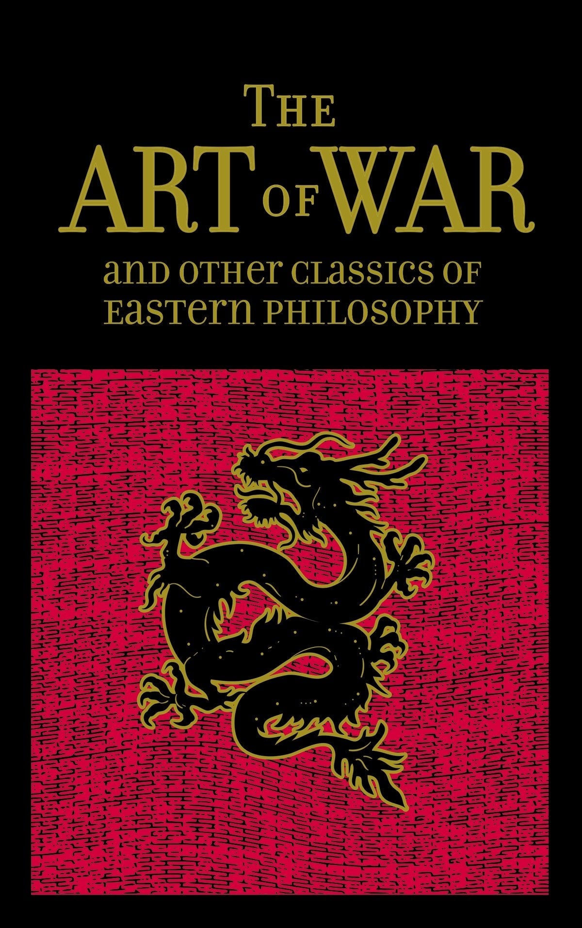 The Art of War and Other Classics of Eastern Philosophy (Leather-bound Classics)