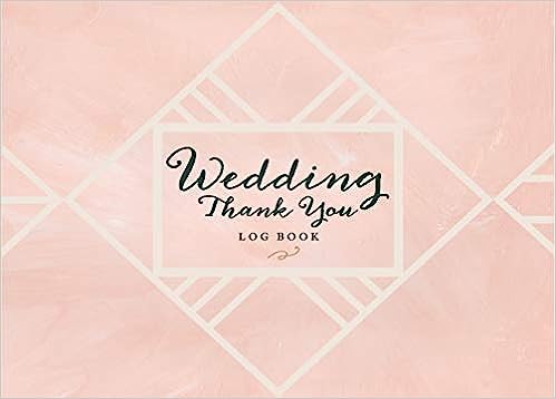 Wedding Thank You Logbook - Keep Track of All the Thoughtful Gifts and Gestures