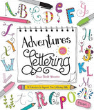 Adventures in Lettering - 40 exercises to improve your lettering skills