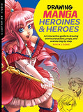 Illustration Studio: Drawing Manga Heroines and Heroes - An interactive guide to drawing anime characters, props, and scenes step by step