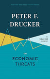 Peter F. Drucker on Economic Threats