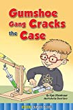 Gumshoe Gang Cracks The Case (rourke's Mystery Chapter Books)