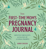 The First Time Moms Pregnancy Journal