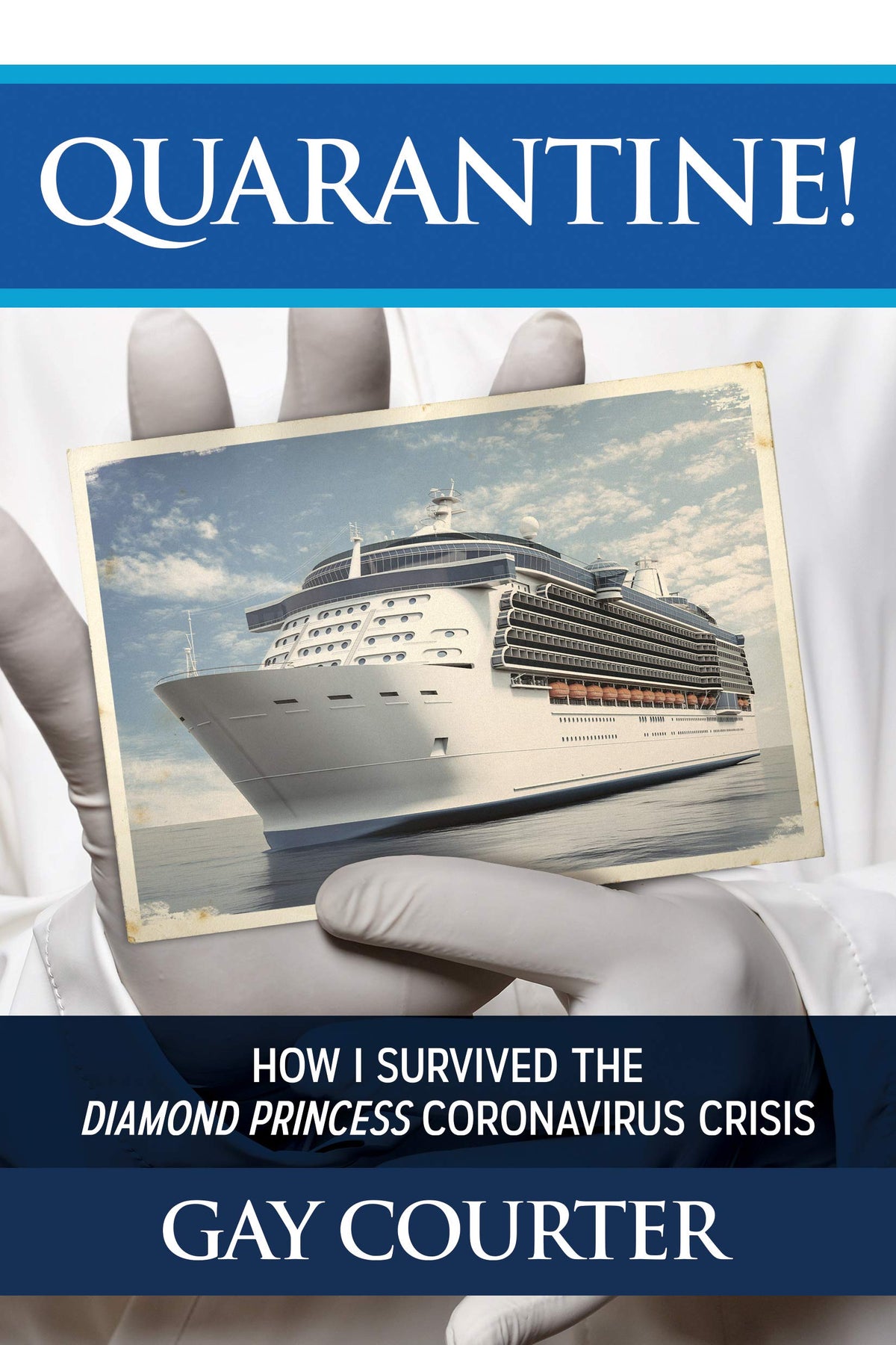 Quarantine! - How I Survived the Diamond Princess Coronavirus Crisis