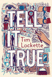 Tell It True - A Novel