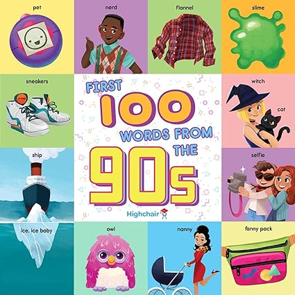 First 100 Words From the 90s (Highchair U)
