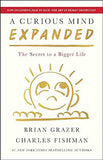 A Curious Mind Expanded Edition - The Secret to a Bigger Life