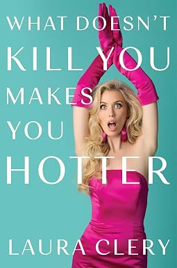 What Doesn't Kill You Makes You Hotter
