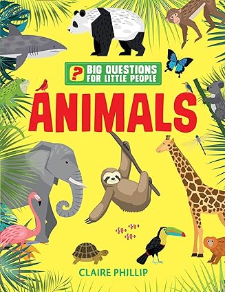 Big Questions for Little People: Animals