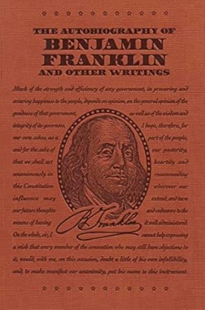 The Autobiography of Benjamin Franklin and Other Writings
