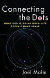 Connecting the Dots: What God is Doing When Life Doesn't Make Sense