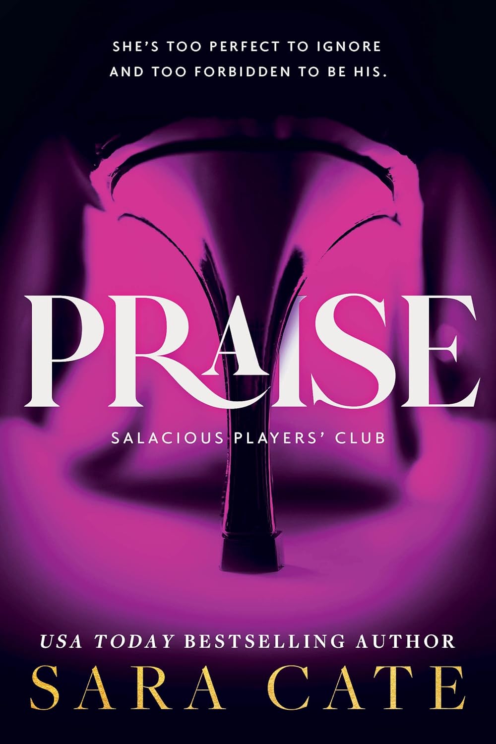 Praise (Salacious Players' Club, Book 1)