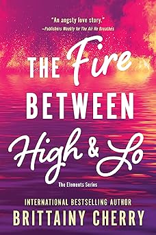 The Fire Between High and Lo  Book 2