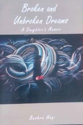 Broken and Unbroken Dreams: a Daughter's Memoir