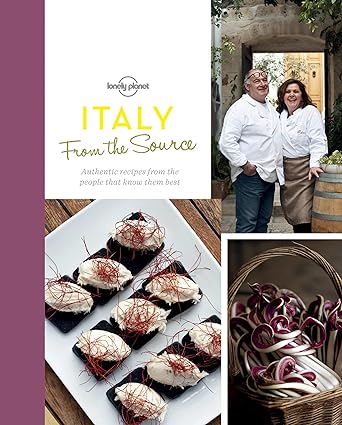 From the Source - Italy 1 - Italy's Most Authentic Recipes from the People That Know Them Best