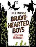 Bold Tales for Brave-Hearted Boys