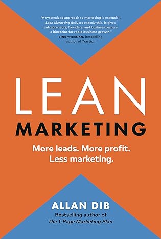 Lean Marketing - More Leads. More Profit. Less Marketing.