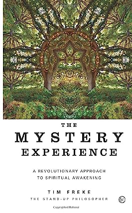 The Mystery Experience - A Revolutionary Approach to Spiritual Awakening
