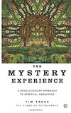 The Mystery Experience - A Revolutionary Approach to Spiritual Awakening