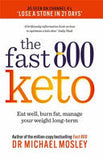 Fast 800 Keto - Eat Well, Burn Fat and Manage Your Weight Long-Term
