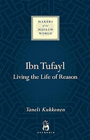 Ibn Tufayl - Living the Life of Reason