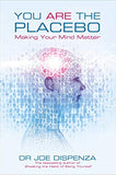 You Are the Placebo - Making Your Mind Matter